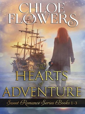 cover image of The Hearts of Adventure Sweet Romance Trilogy